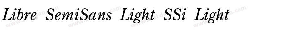 Libre SemiSans Light SSi Light Italic字体转换